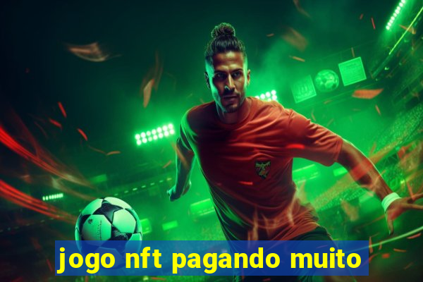 jogo nft pagando muito